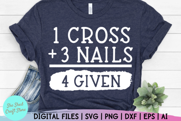 1 Cross 3 Nails 4 Given – A Versatile SVG Cut File for Creative Projects
