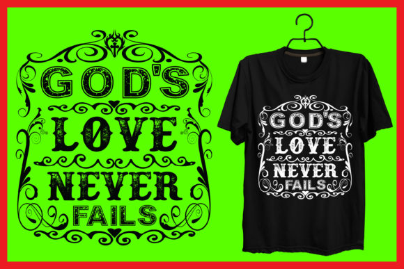 Gods Love Never Fails Motivational Tshirt