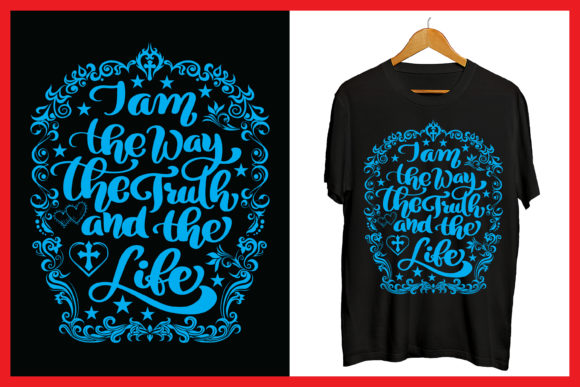 I Am the Way the Truth and the Life Tee: A Meaningful and Stylish Choice
